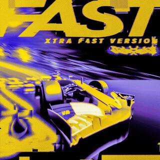 FAST (XTRA FAST VERSION)