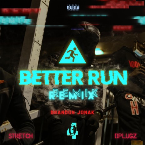 Better Run (Brandon Jonak Remix) ft. Dplugz & GG Stretch