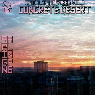 Apocalyptic Vibes Volume 3: Concrete Desert