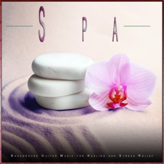 Spa: Background Guitar Music for Healing and Stress Relief