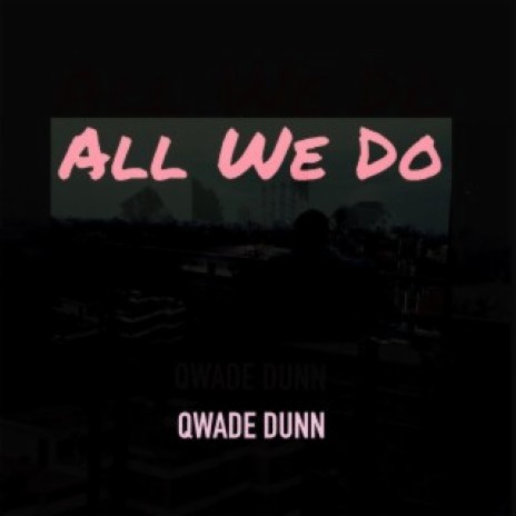 All We Do (Radio Edit) | Boomplay Music