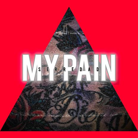 My Pain | Boomplay Music