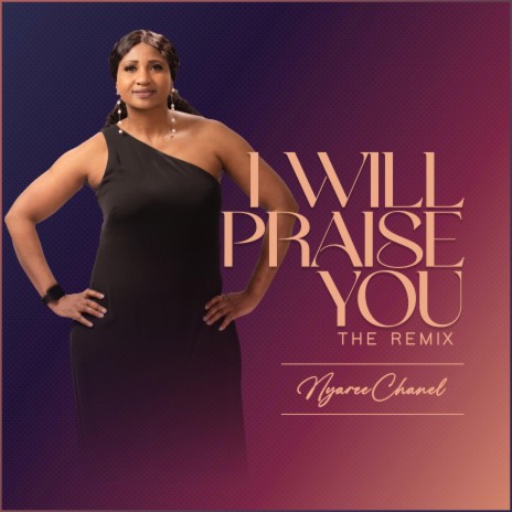 I Will Praise You (Remix Version) | Boomplay Music