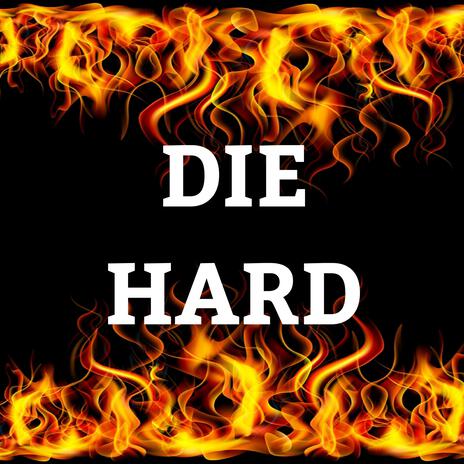 Die hard