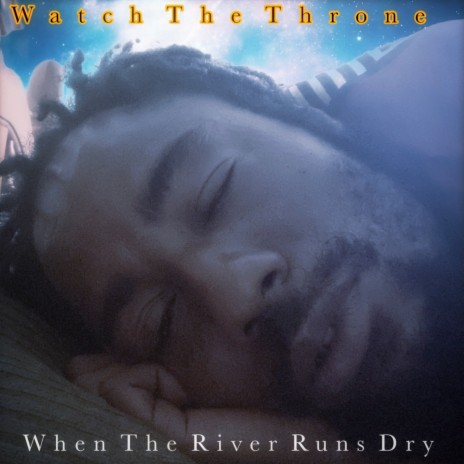 When the River Runs Dry