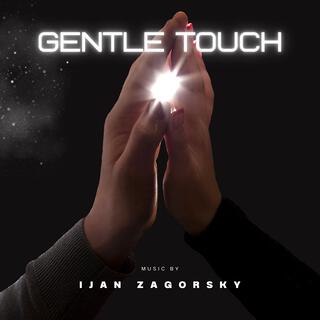 Gentle touch