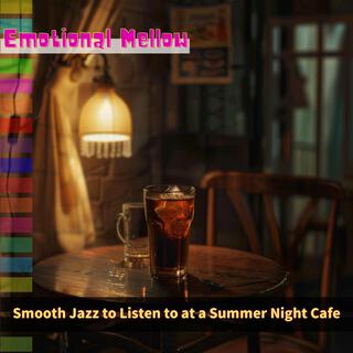 Smooth Jazz to Listen to at a Summer Night Cafe