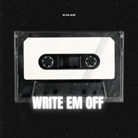 Write Em Off | Boomplay Music