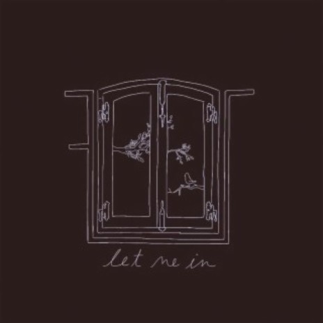 let me in | Boomplay Music