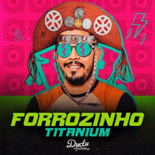 Forrozinho Titanium