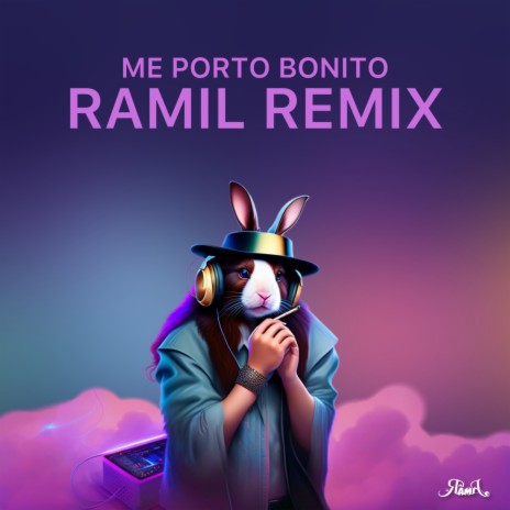 Me Porto Bonito (Ramil Remix) | Boomplay Music