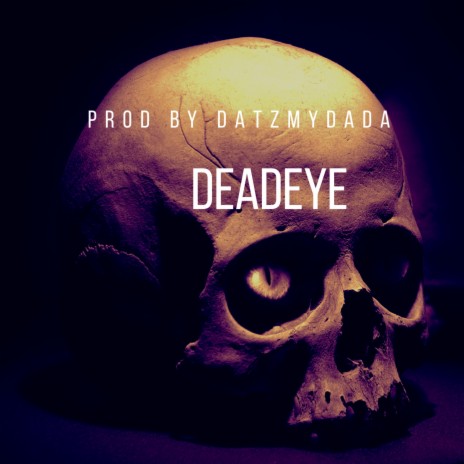 DEADEYE | Boomplay Music