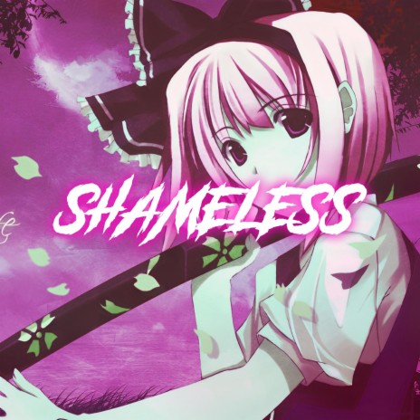 Shameless - Nightcore