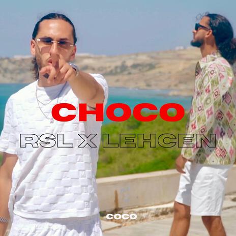 Choco ft. Lehcen | Boomplay Music