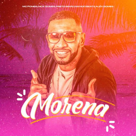 Morena ft. Nick Gomes, Preto Simão & NG Noo Beat | Boomplay Music