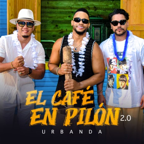 El Café En Pilón 2.0 | Boomplay Music