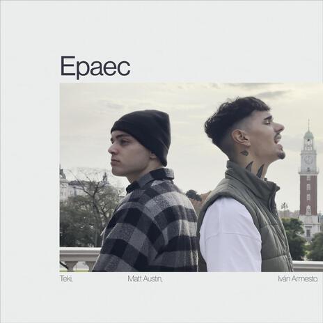 EPAEC ft. Matt Austin & Ivan Armesto | Boomplay Music