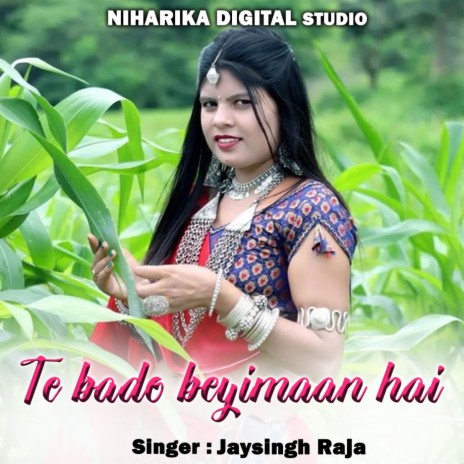 Te Bado Beyimaan Hai ft. Aneeta Dangi | Boomplay Music