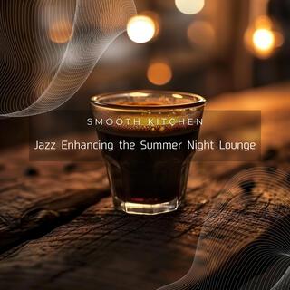 Jazz Enhancing the Summer Night Lounge