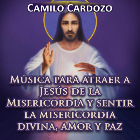 Música para Atraer a Jesús de la Misericordia y Sentir la Misericordia Divina, Amor y Paz | Boomplay Music