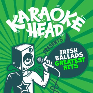 Irish Ballads Greatest Hits Karaoke