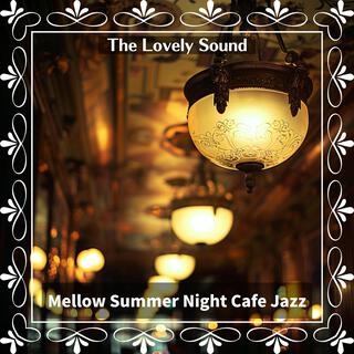 Mellow Summer Night Cafe Jazz