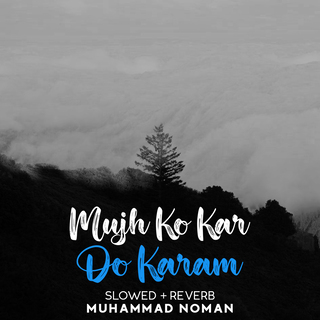 Mujh Ko Kar Do Karam Lofi