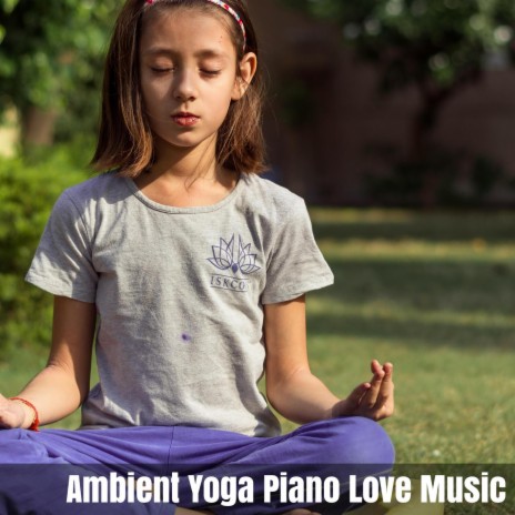 Blissful Yoga with Piano