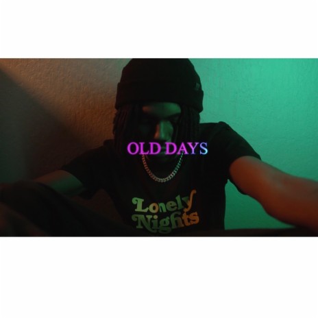 OLD Days | Boomplay Music