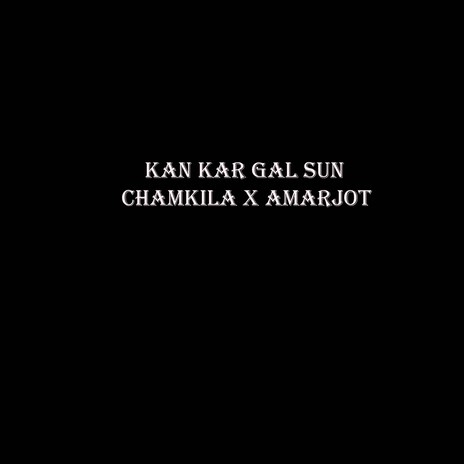 Kan Kar Gal Sun | Boomplay Music