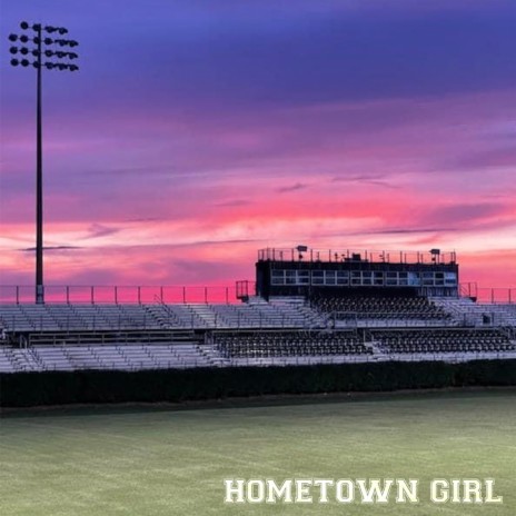 Hometown Girl | Boomplay Music