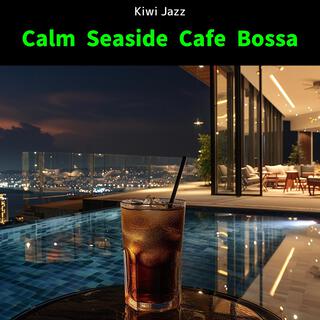 Calm Seaside Cafe Bossa