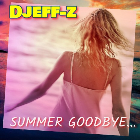 Summer goodbye... | Boomplay Music