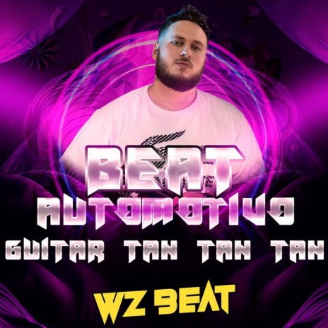 Beat Automotivo Guitar Tan Tan Tan | Boomplay Music