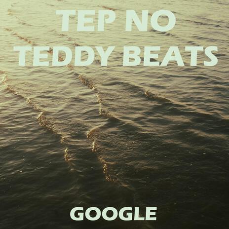 Google ft. Teddy Beats | Boomplay Music