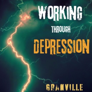 Working Through Depression lyrics | Boomplay Music