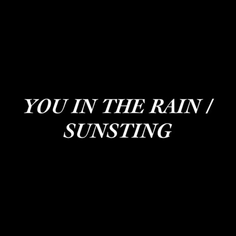 You In The Rain | Boomplay Music