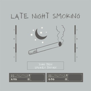 Late Night Smoking