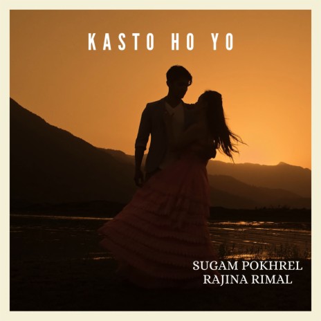 Kasto Ho Yo ft. Rajina Rimal | Boomplay Music