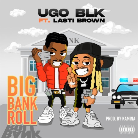 Big Bank Roll ft. LastiBrown 🅴 | Boomplay Music