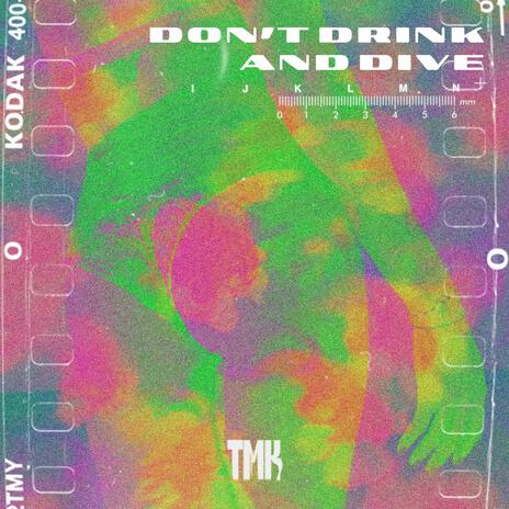 Don't Drink & Dive | Boomplay Music