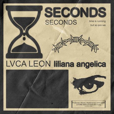 SECONDS ft. liliana angelica | Boomplay Music