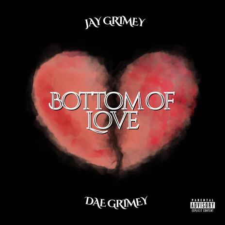 Bottom of Love ft. Dae Grimey | Boomplay Music