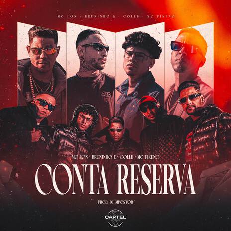 Conta Reserva ft. DJ Impostor, Cartel World Produtora, Bruninho K, Colld & Pikeno | Boomplay Music