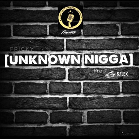 Unknown Nigga | Boomplay Music