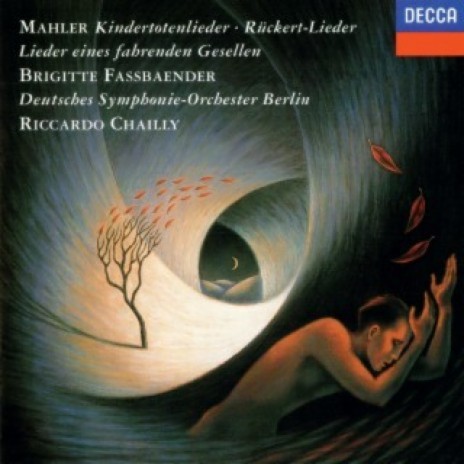 Lieder eines fahrenden Gesellen: 4. Die zwei blauen Augen von meinem Schatz ft. Deutsches Symphonie-Orchester Berlin & Riccardo Chailly | Boomplay Music