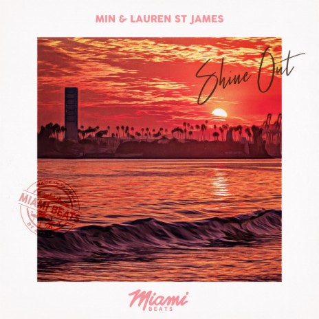 Shine Out (Original Mix) ft. Lauren St James | Boomplay Music