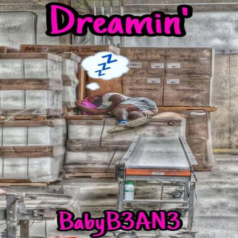 Dreamin' | Boomplay Music