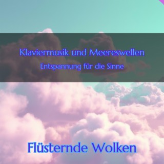 Klaviermusik und Meereswellen - Entspannung für die Sinne