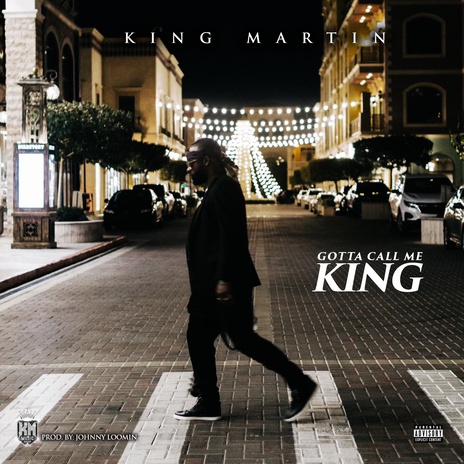 Gotta Call Me King | Boomplay Music